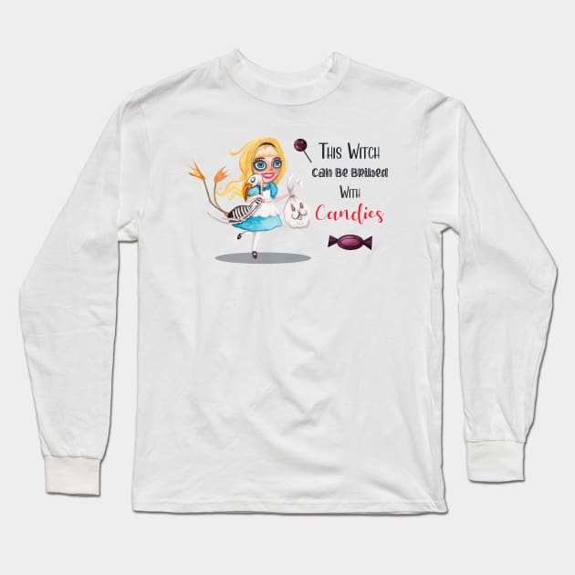 This witch can be bribed with candies Long Sleeve T-Shirt by Athikan